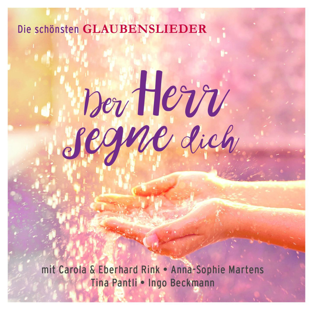 Der Herr segne dich - Die schönsten Glaubenslieder