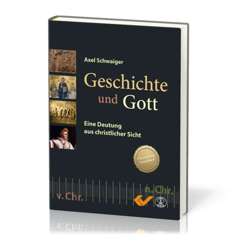 Geschichte und Gott - Eine Deutung aus christlicher Sicht
