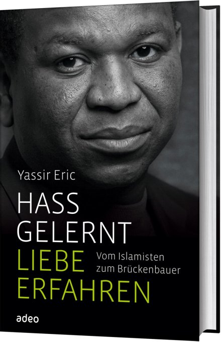 Hass gelernt, Liebe erfahren - Vom Islamisten zum Brückenbauer