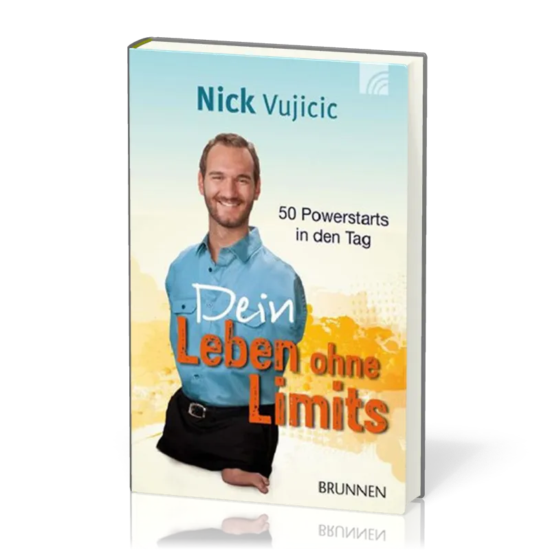 Dein Leben ohne Limits - 50 Powerstarts in den Tag