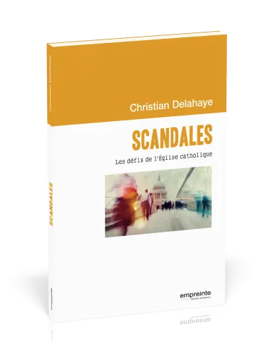 Scandales - Les défis de l'Église catholique
