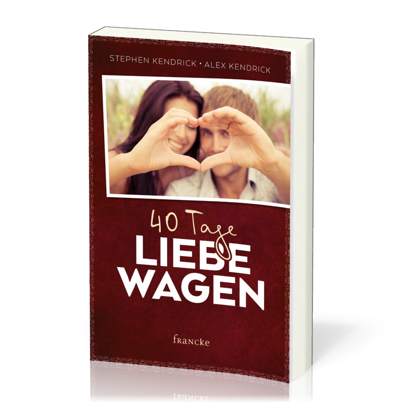 40 Tage Liebe wagen