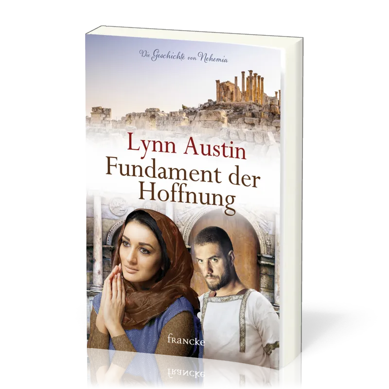 FUNDAMENT DER HOFFNUNG - DIE GESCHICHTE VON NEHEMIA
