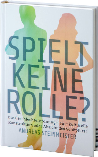 Spielt keine Rolle? - Die Geschlechterordnung – eine kulturelle Konstruktion oder Absicht des...