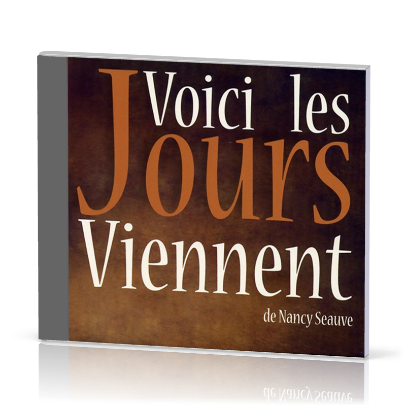 VOICI LES JOURS VIENNENT [CD 2012]