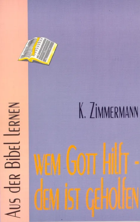 WEM GOTT HILFT, DEM IST GEHOLFEN