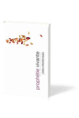 Prophétie vivante [broché] - Transcription dynamique des livres prophétiques