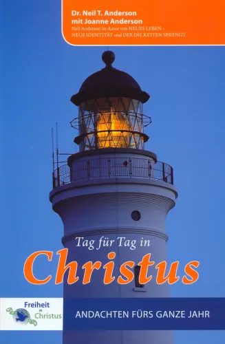 TAG FÜR TAG IN CHRISTUS - TÄGLICH MIT CHRISTUS UNTERWEGS