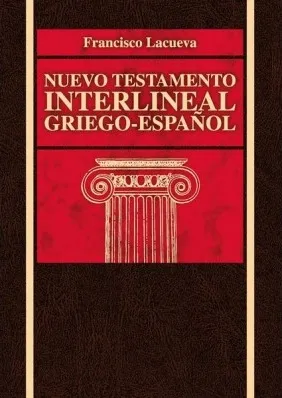 GRIEGO-ESPAÑOL, NUEVO TESTAMENTO INTERLINEAL