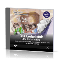 Das Geheimnis der Totenmaske - Ein Abenteuer-Hörspiel mit den Rothstein-Kids um Martin Luther -...