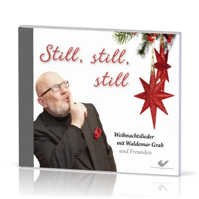 Still, still, still - Weihnachtslieder mit Waldemar Grab und Freunden