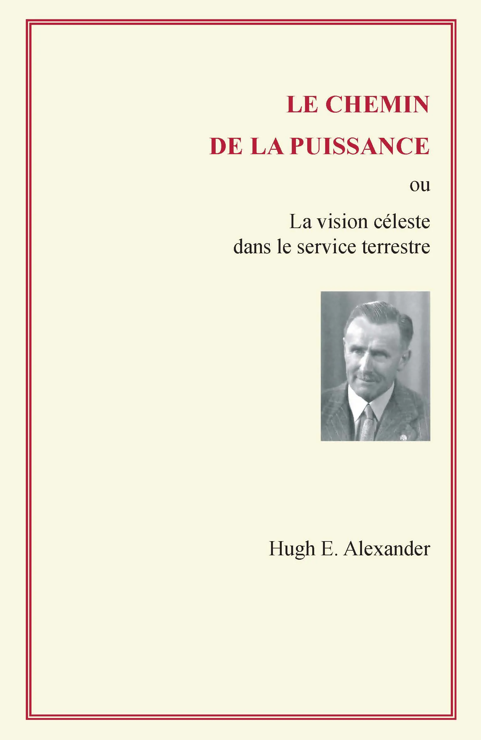 Chemin de la puissance (Le) - La vision céleste dans le service terrestre- pdf