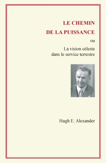 Chemin de la puissance (Le) - La vision céleste dans le service terrestre- pdf