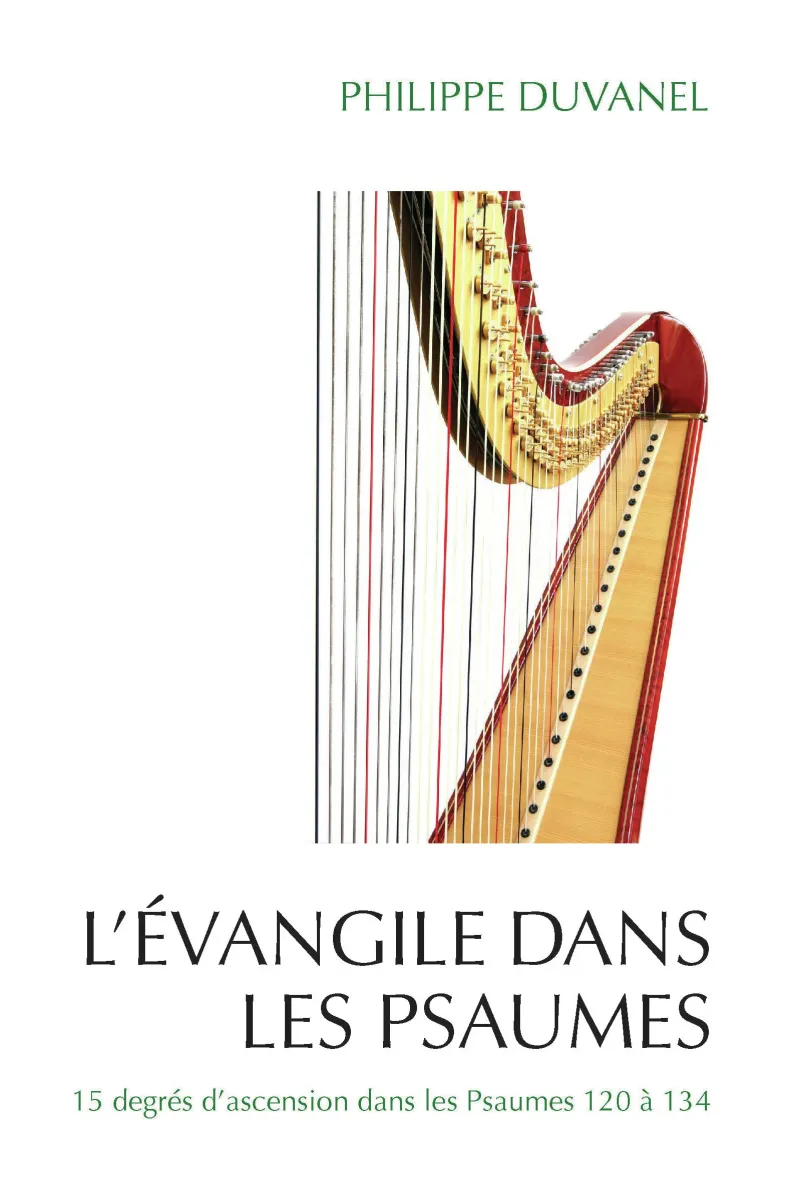 Évangile dans les Psaumes (L') - 15 degrés d'ascension dans les Psaumes - ePub