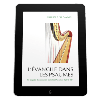 Evangile dans les Psaumes (L') - 15 degrés d'ascension dans les Psaumes - ebook