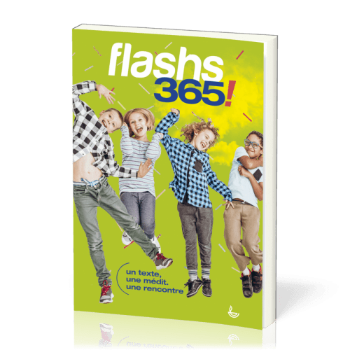 Flashs 365! - Un texte, une médit. une rencontre