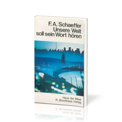 UNSERE WELT SOLL SEIN WORT HÖREN