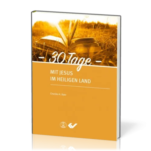 30 Tage mit Jesus im heiligen Land