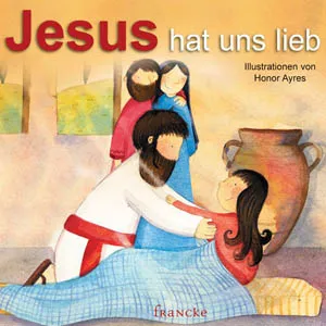 JESUS HAT UNS LIEB - KINDER-PAPPBUCH