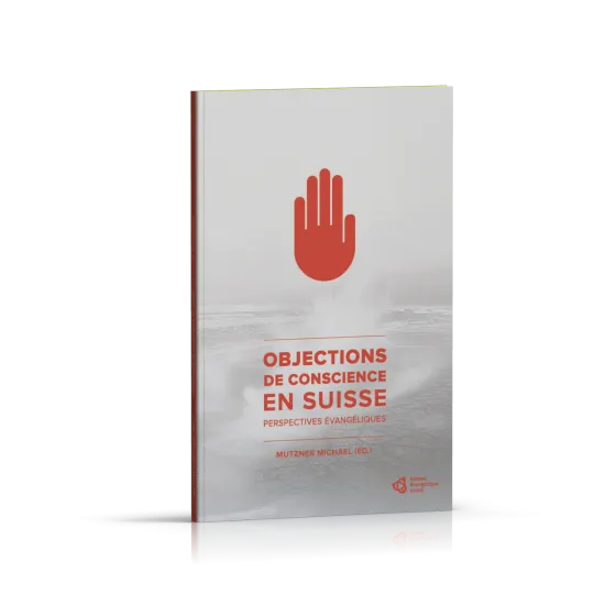 Objections de conscience en Suisse - Perspectives évangéliques