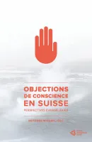 Objections de conscience en Suisse - Perspectives évangéliques - ebook