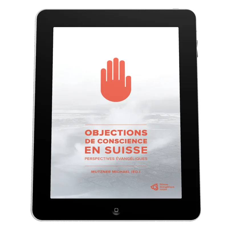 Objections de conscience en Suisse - Perspectives évangéliques - ebook