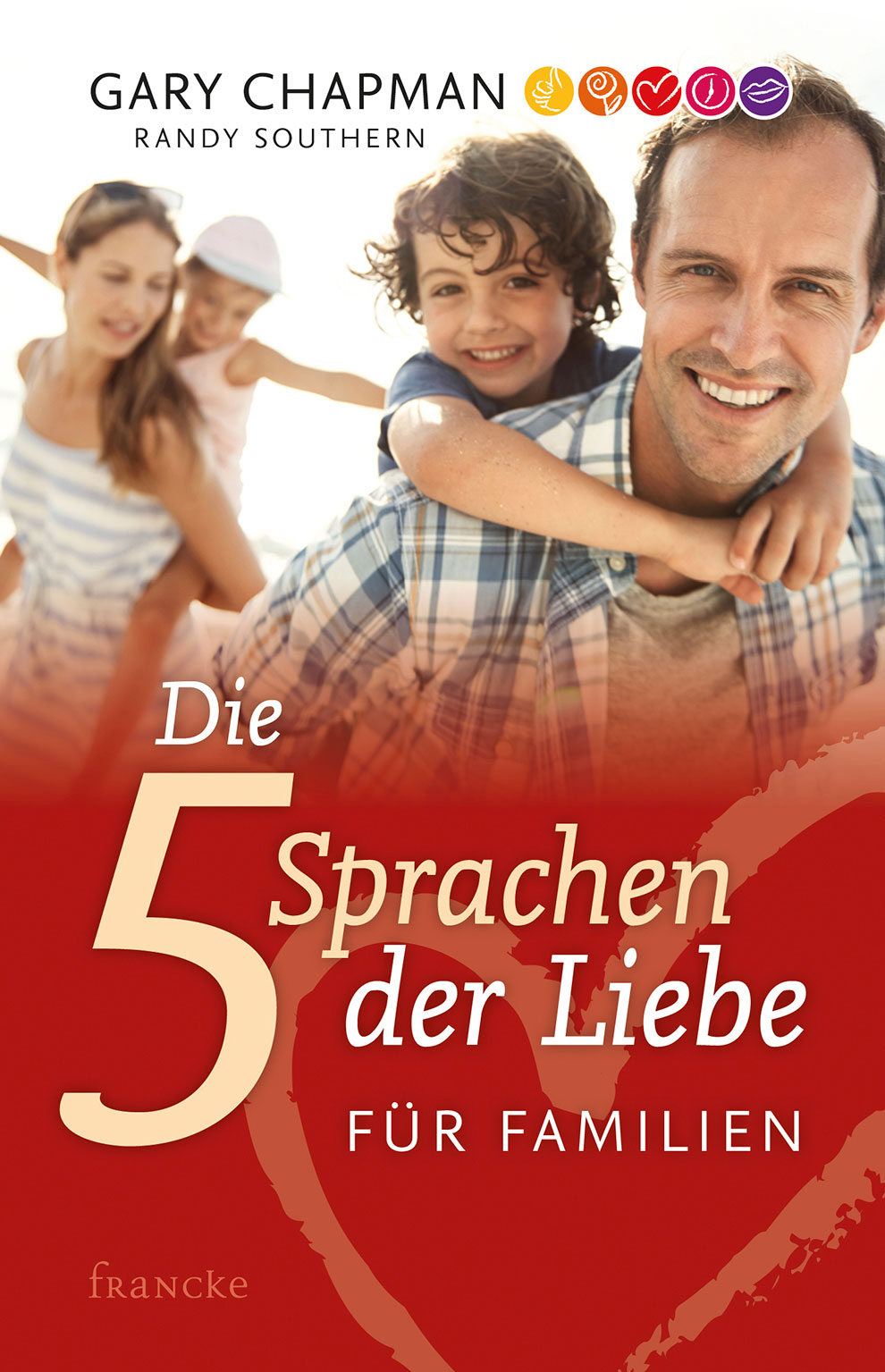 Die 5 Sprachen der Liebe für Familien