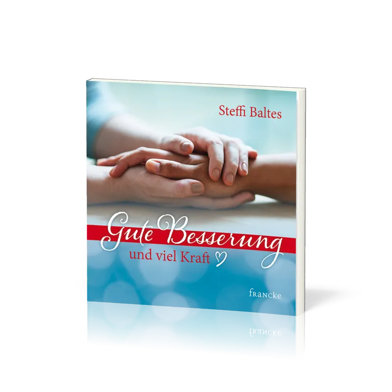 Gute Besserung und viel Kraft