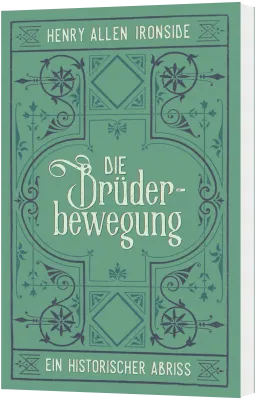 Die Brüderbewegung - Ein historischer Abriss