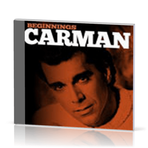 BEGINNINGS CARMAN - CD