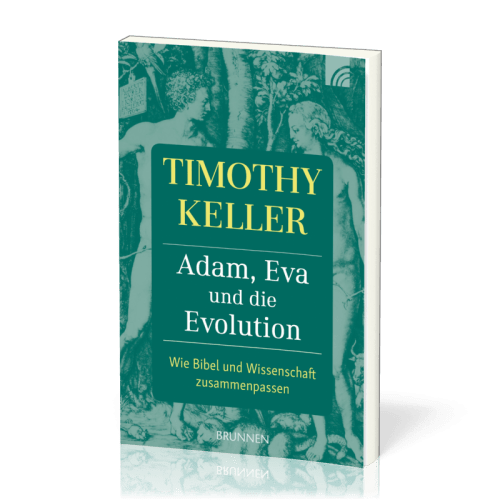 Adam, Eva und die Evolution - Wie Bibel und Wissenschaft zusammenpassen