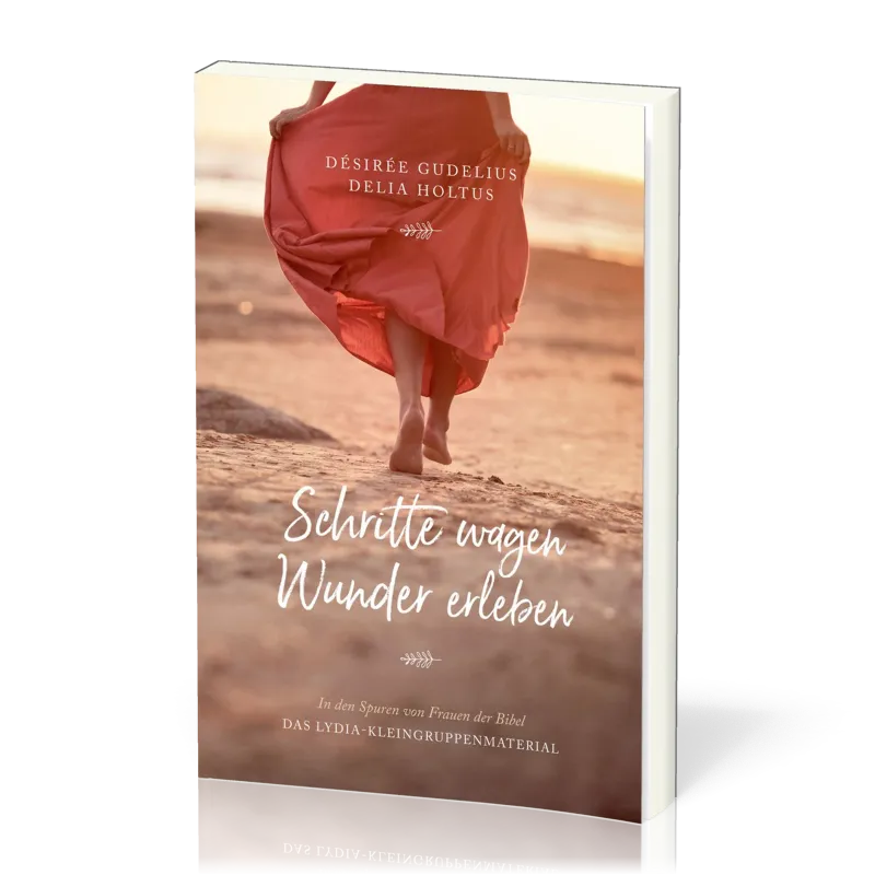Schritte wagen, Wunder erleben