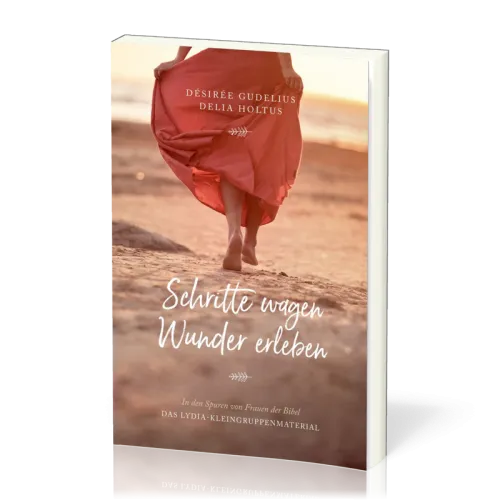Schritte wagen, Wunder erleben