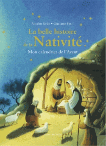 Belle histoire de la nativité (La) - Calendrier de l'avent