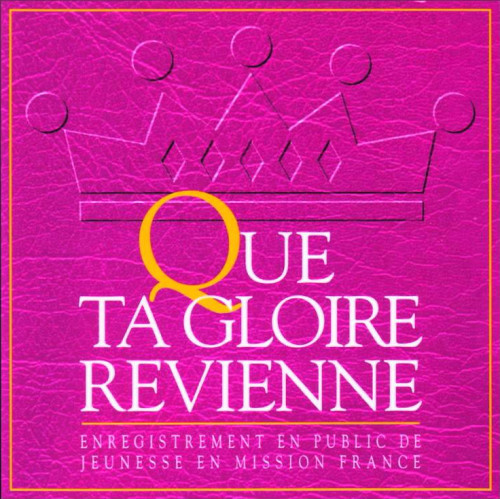 QUE TA GLOIRE REVIENNE [MP3]