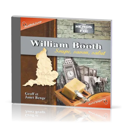 William Booth - Soupe, savon, salut - CD MP3 audiolivre