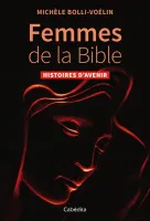 Femmes de la Bible - Histoires d'avenir