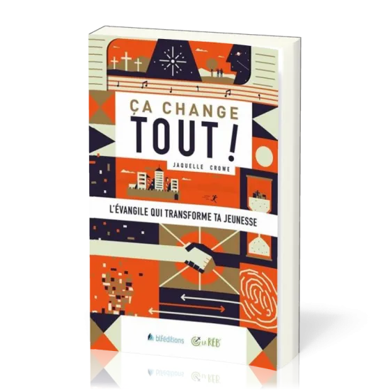 Ça change tout!  - L'Évangile qui transforme ta jeunesse