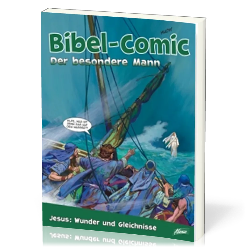 Bibel-Comic - Der besondere Mann - Jesus: Wunder und Gleichnisse