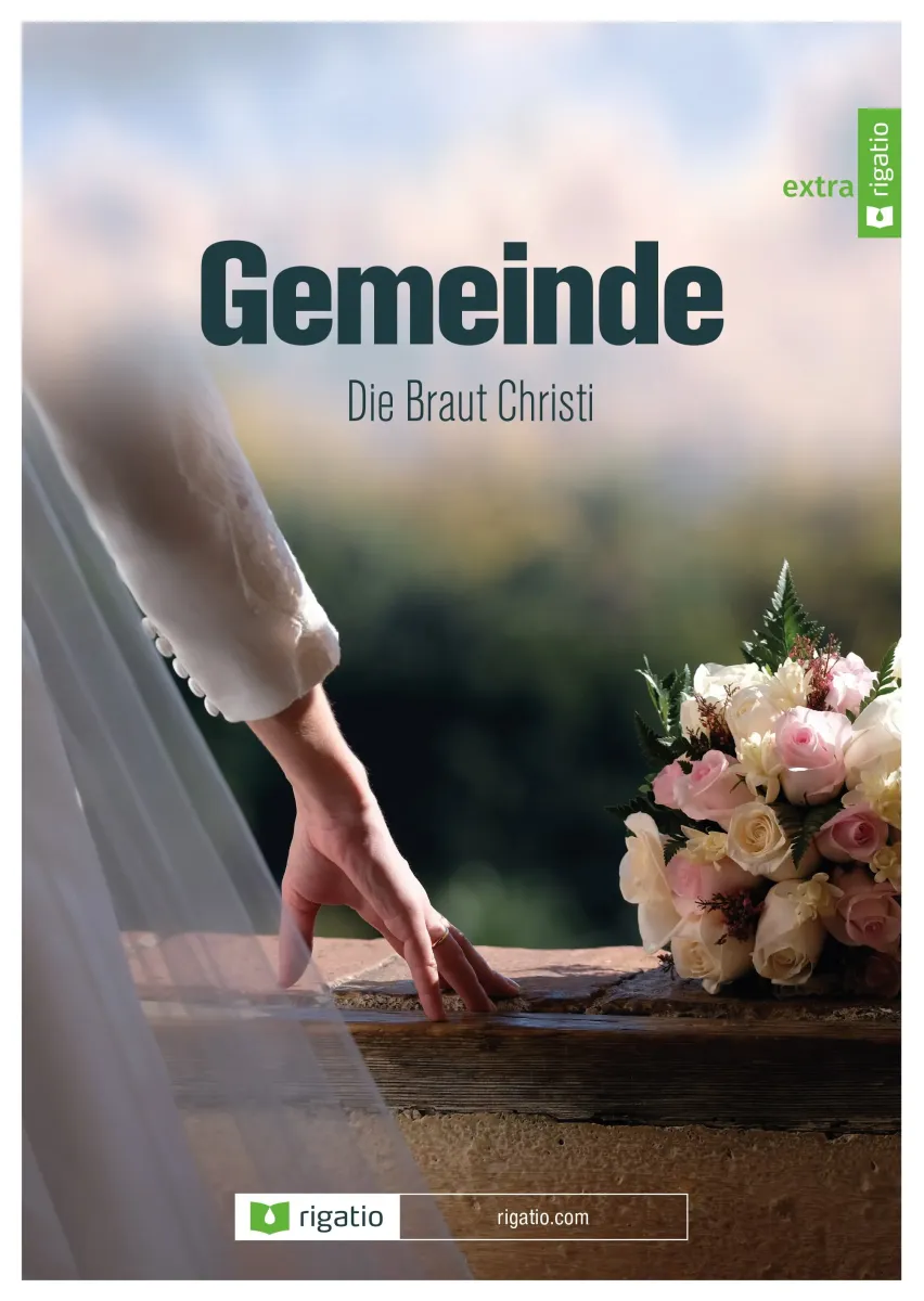 Gemeinde - Die Braut Christi