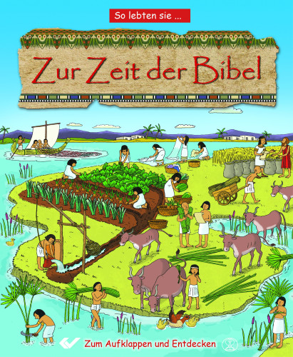 So lebten sie... zur Zeit der Bibel