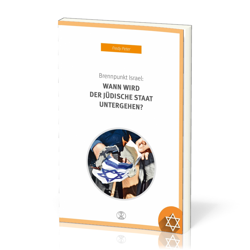 BRENNPUNKT ISRAEL: WANN WIRD DER JÜDISCHE STAAT UNTERGEHEN?