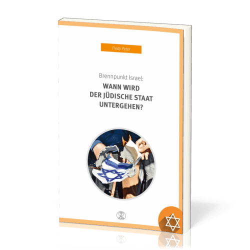 BRENNPUNKT ISRAEL: WANN WIRD DER JÜDISCHE STAAT UNTERGEHEN?