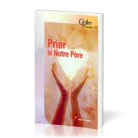 Prier le Notre Père - Croire Pocket 21