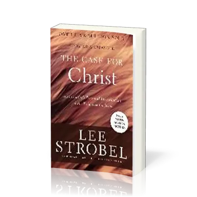 Case for Christ (The) - A Journalist's Personal Investigation of the Evidence for Jesus [Updated...