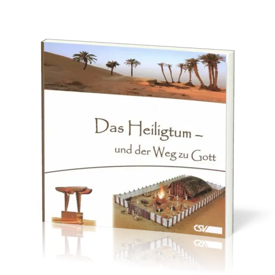 DAS HEILIGTUM - UND DER WEG ZU GOTT / EINE EVANGELISTISCHE BETRACHTUNG