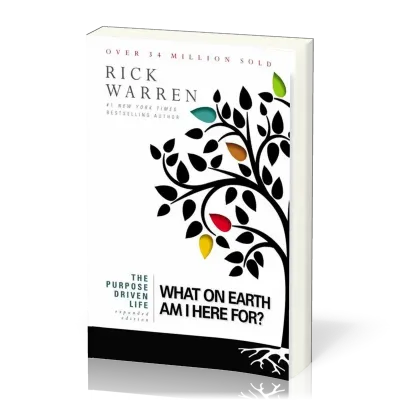 Purpose Driven Life (The) - What On Earth Am I Here For? [Expanded Edition]