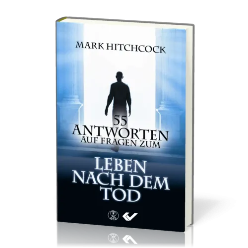 55 Antworten auf Fragen zum Leben nach dem Tod