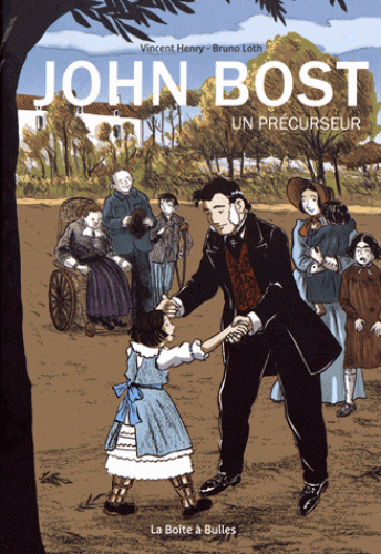 John Bost: un précurseur [BD]