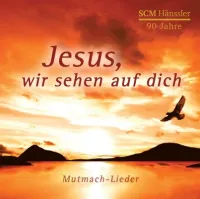 JESUS WIR SEHEN AUF DICH, CD